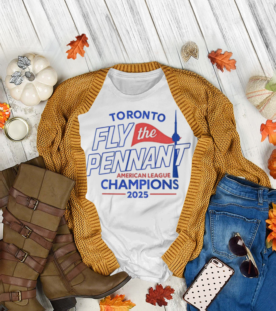 Toronto Blue Jays Fly the Pennant American League Champions 2025 CN Tower T-Shirt