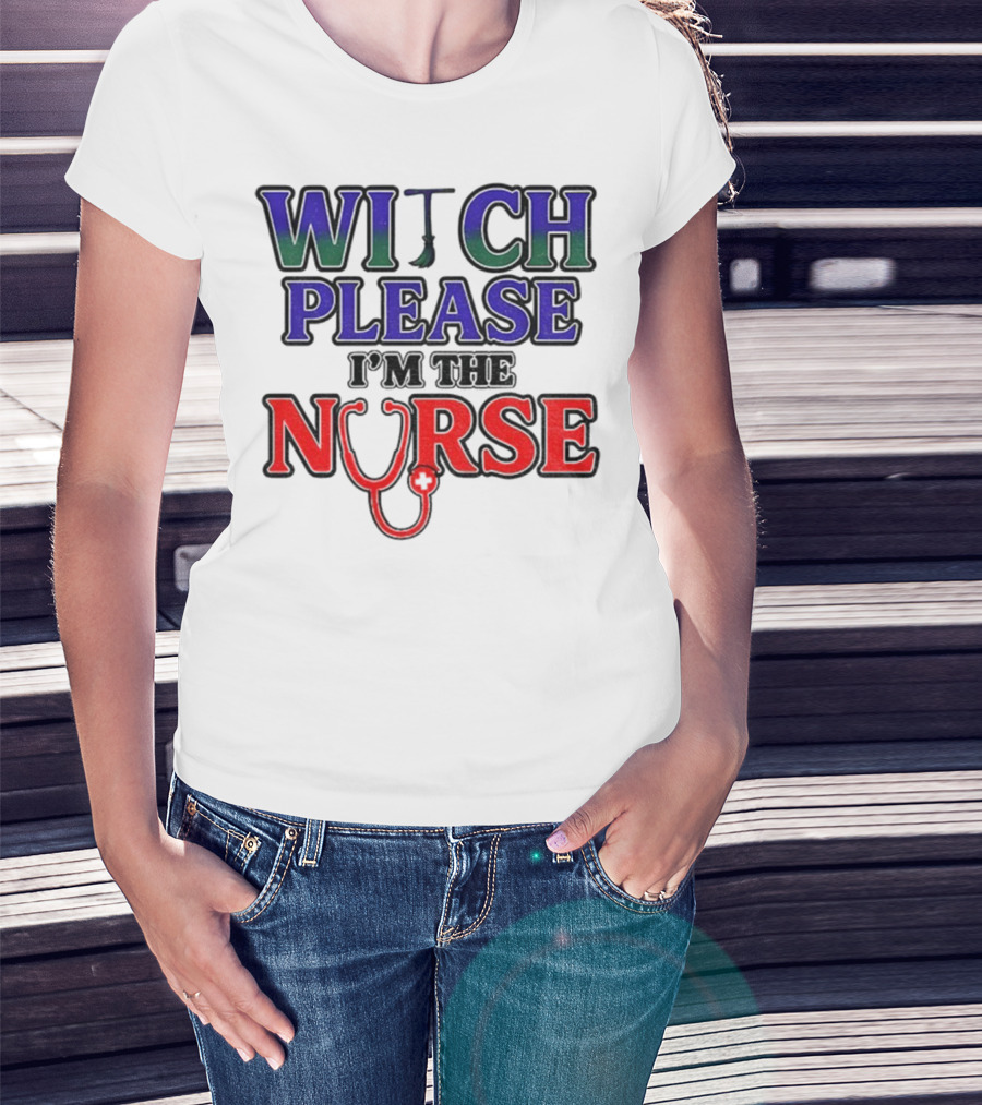 Witch Please I'm The Nurse Halloween Stethoscope T-Shirt