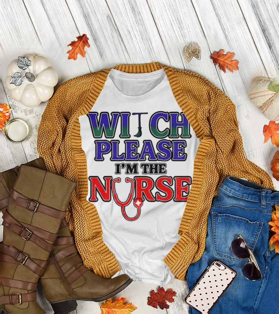 Witch Please I'm the Nurse Halloween Stethoscope T-Shirt