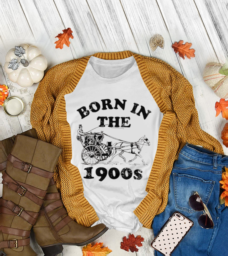 Born In The 1900s Horse Drawn Carriage Vintage Style T-Shirt