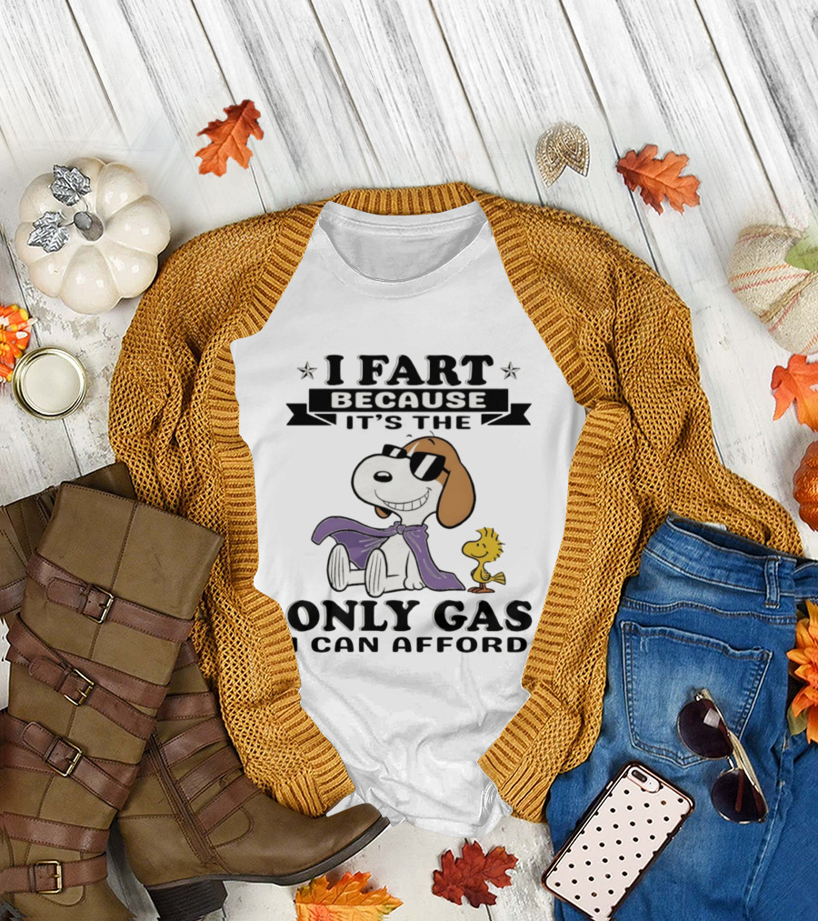 Snoopy Woodstock I Fart Because It’s The Only Gas I Can Afford T-Shirt