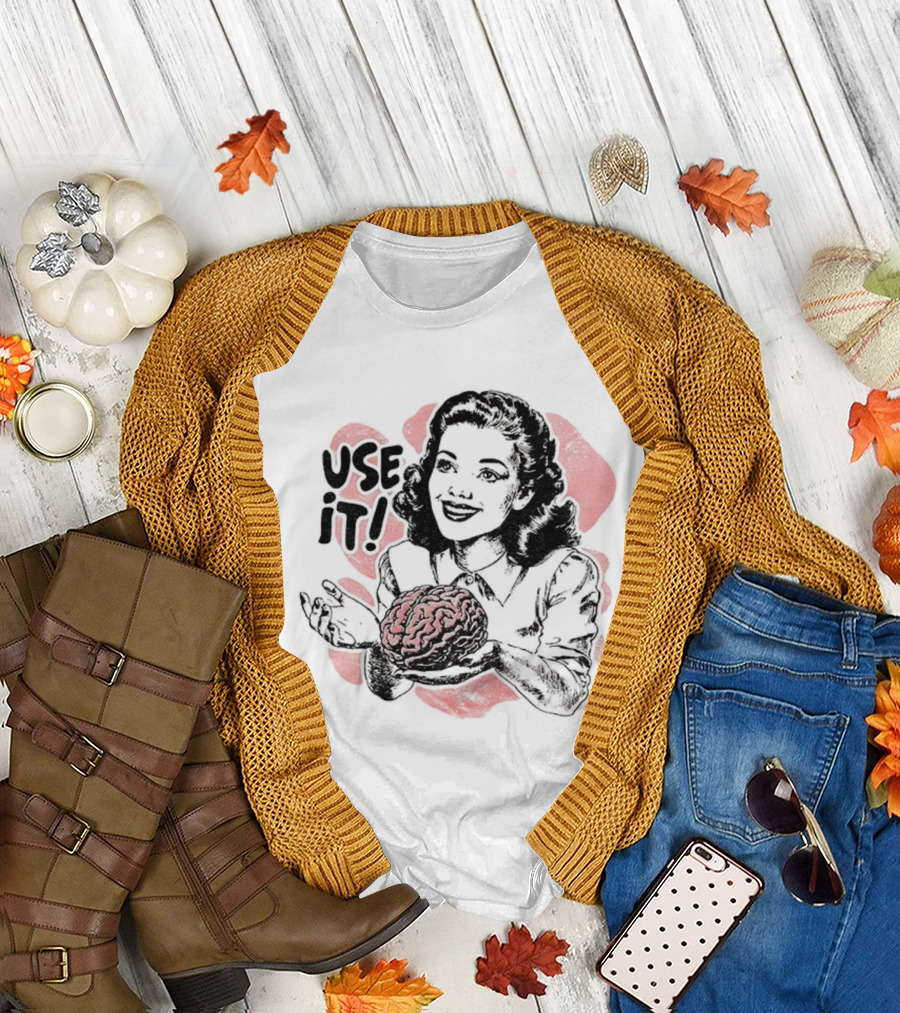 Use Your Brain Use It Retro Style Woman Holding Brain T-Shirt