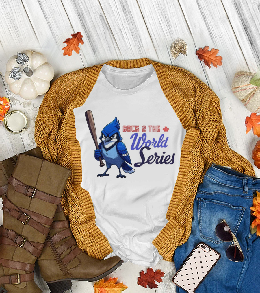Back 2 The World Series Blue Jays Baseball T-Shirt