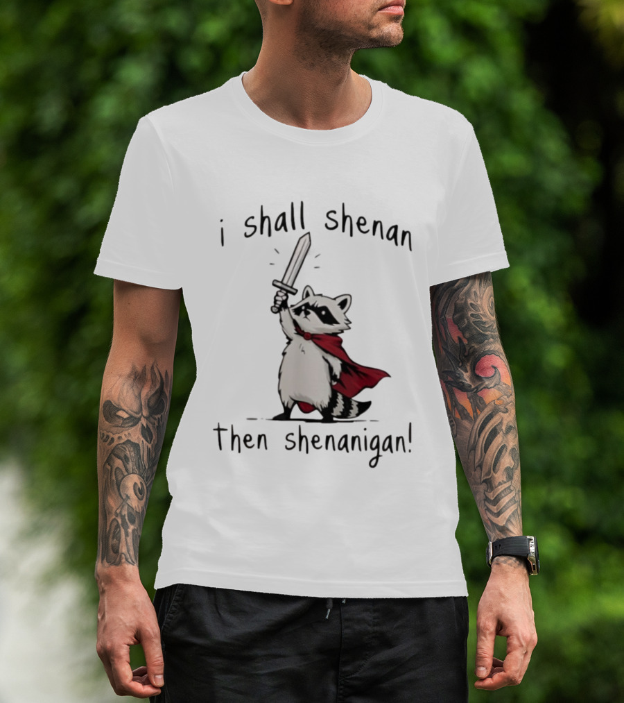 I Shall Shenan Then Shenanigan Raccoon With Red Cape And Sword T-Shirt