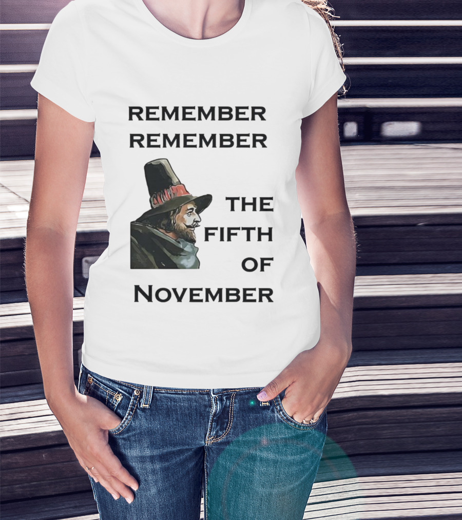 Remember Remember The Fifth Of November Guy Fawkes Day Inspired T-Shirt