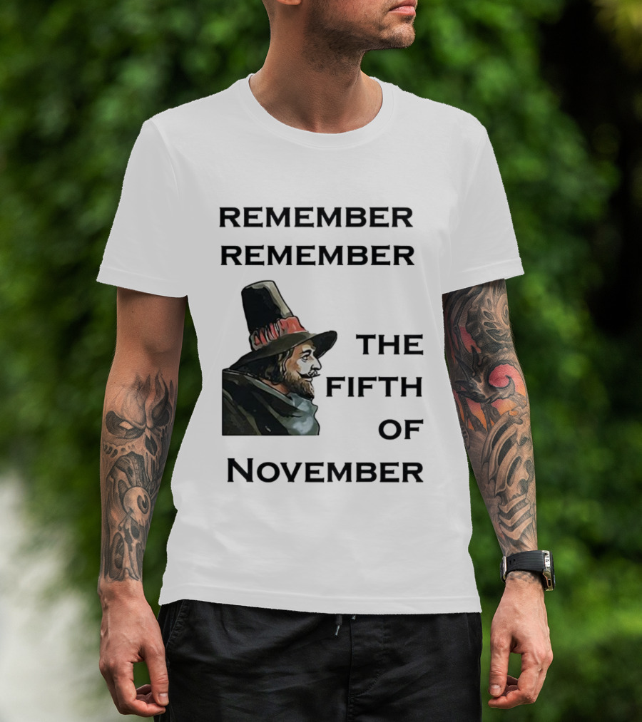 Remember Remember The Fifth Of November Guy Fawkes Day Inspired T-Shirt