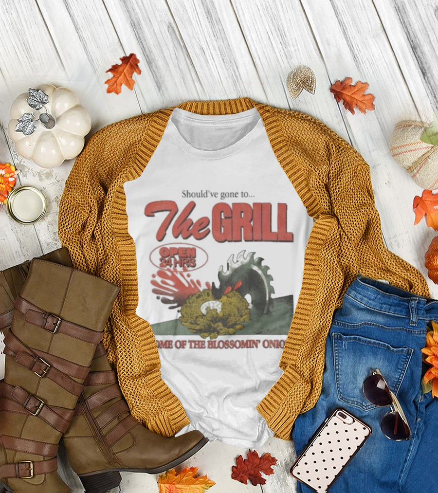 The Grill Open 24 Hrs Home Of The Bloomin’ Onion Final Day T-Shirt