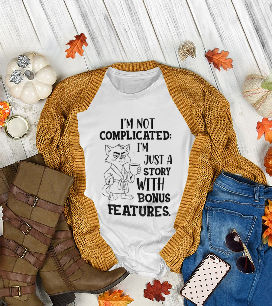 I'm Not Complicated Cat Story With Bonus Features T-Shirt