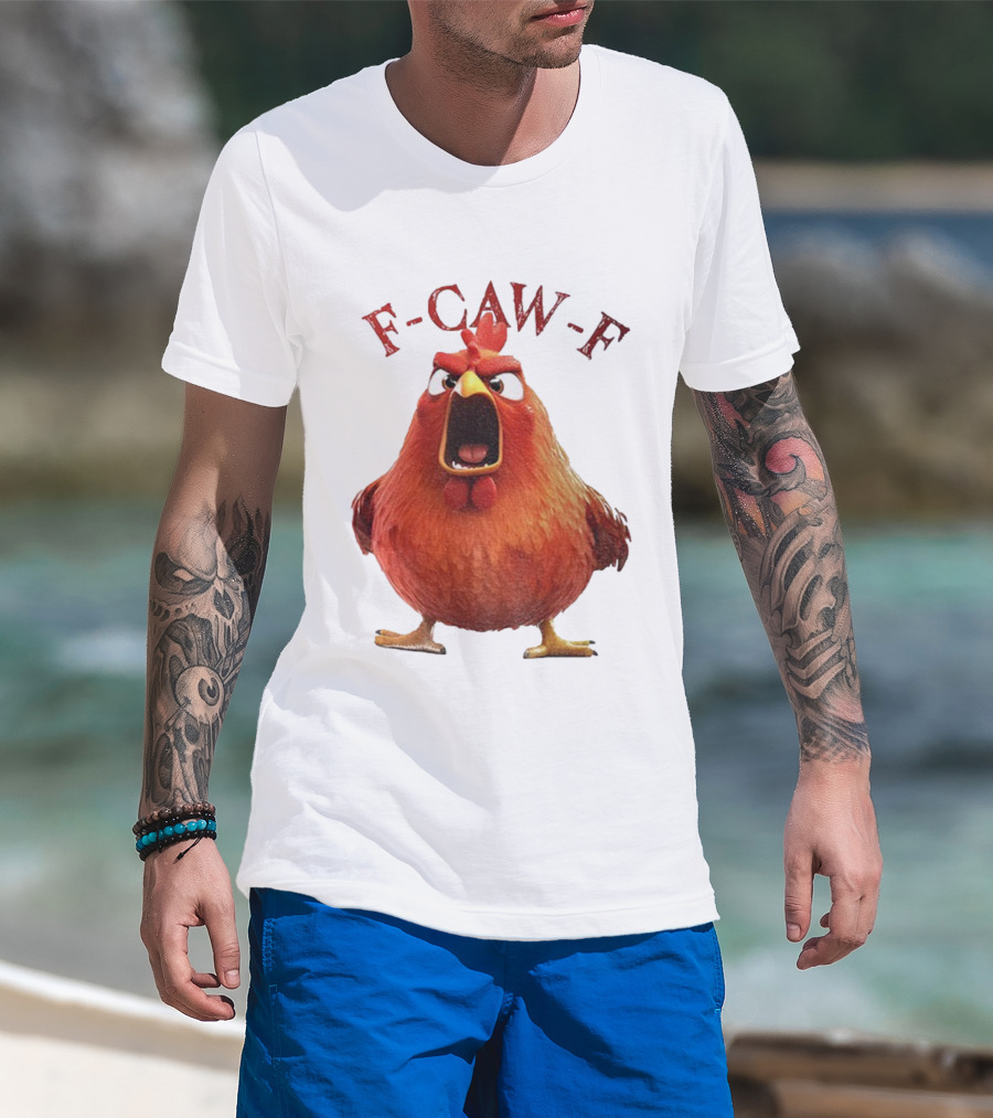 F-Caw-F Angry Rooster Humor T-Shirt