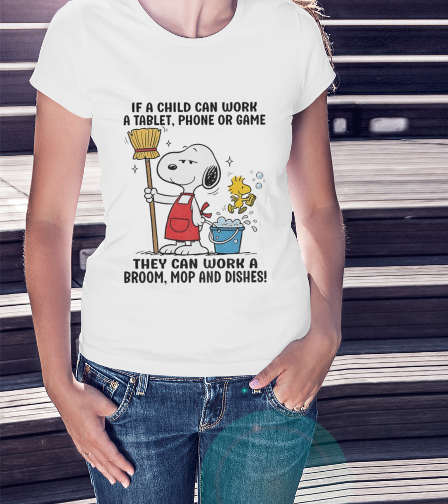 Snoopy And Woodstock Child Can Work Tablet Phone Or Game Broom Mop Dishes T-Shirt