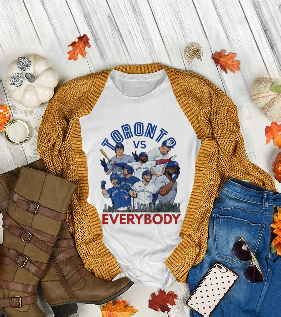 Toronto Vs Everybody Blue Jays World Series Champions T-Shirt