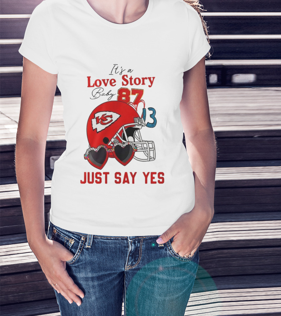 Travis Taylor Love Story Kansas City Chiefs Just Say Yes 87 13 NFL T-Shirt