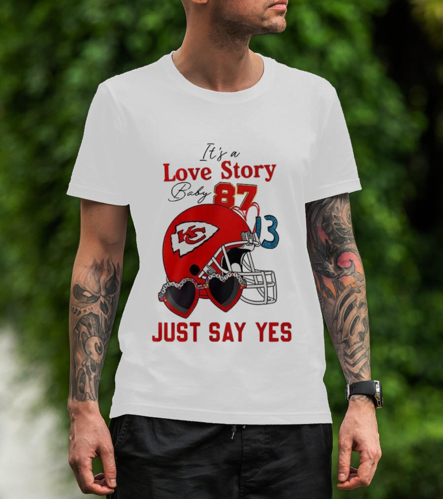 Travis Taylor Love Story Kansas City Chiefs Just Say Yes 87 13 NFL T-Shirt