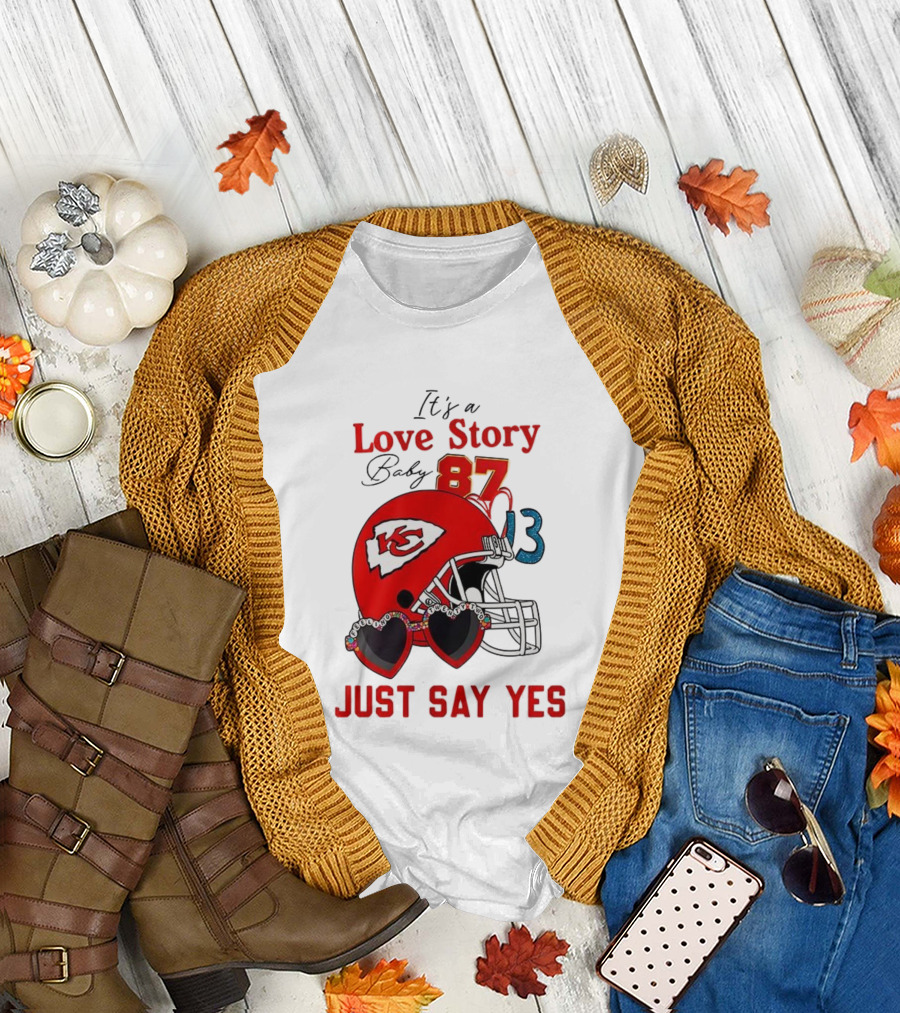 Travis Taylor Love Story Kansas City Chiefs Just Say Yes 87 13 NFL T-Shirt