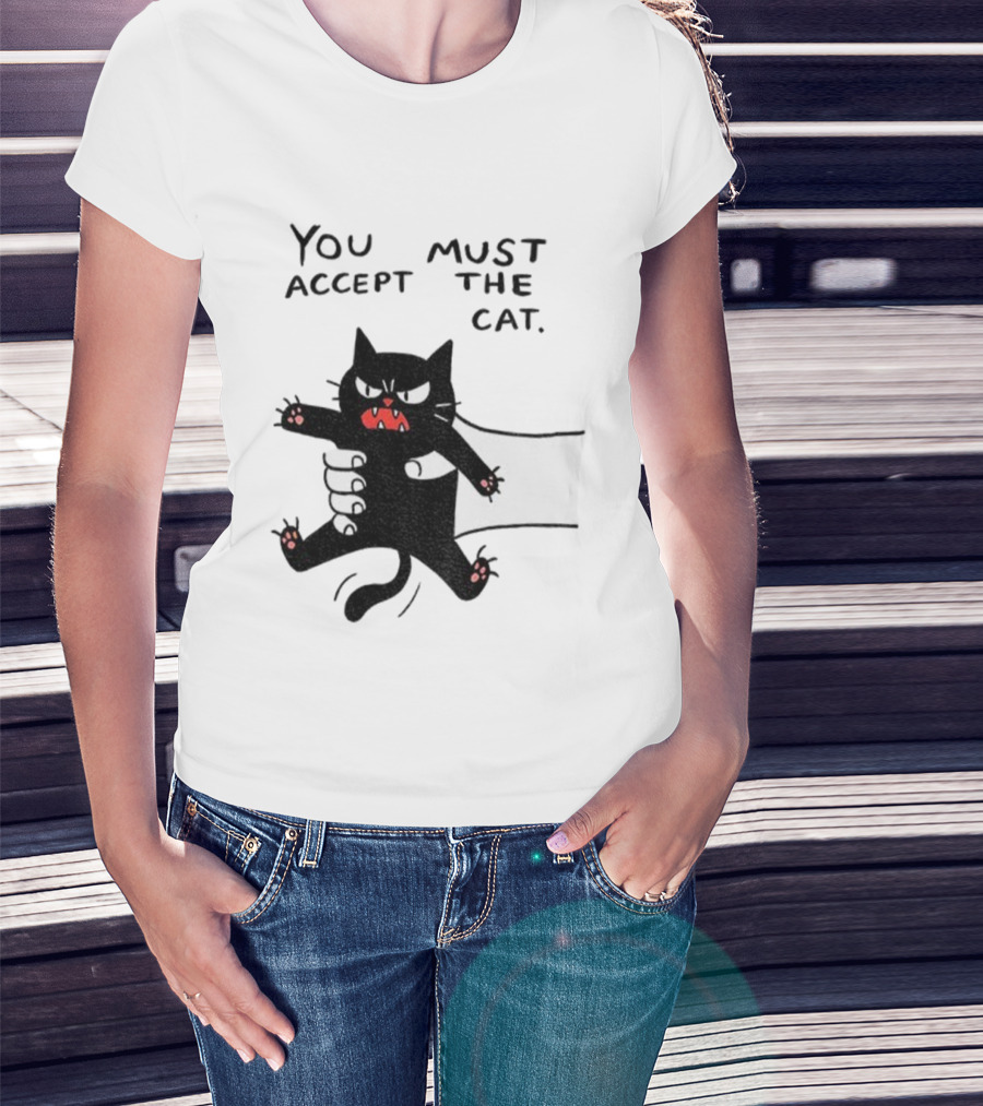 You Must Accept The Cat Grumpy Black Cat Graphic T-Shirt