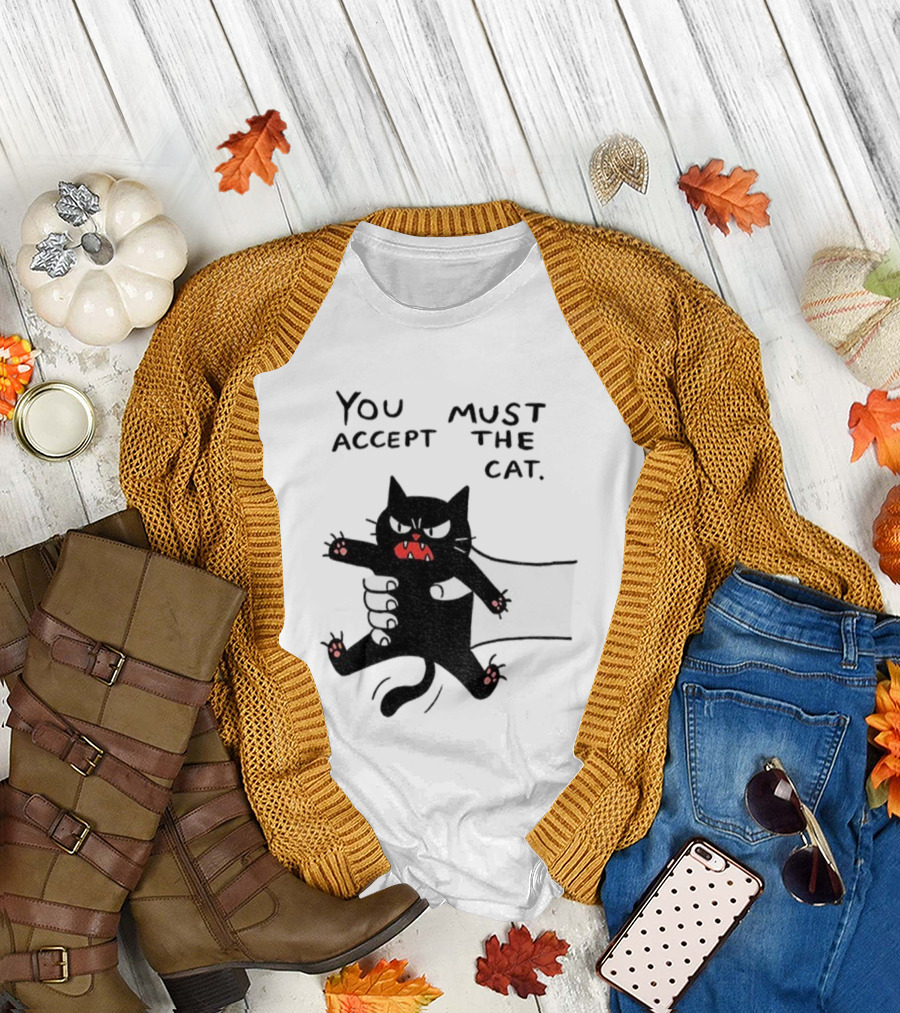 You Must Accept The Cat Grumpy Black Cat Graphic T-Shirt