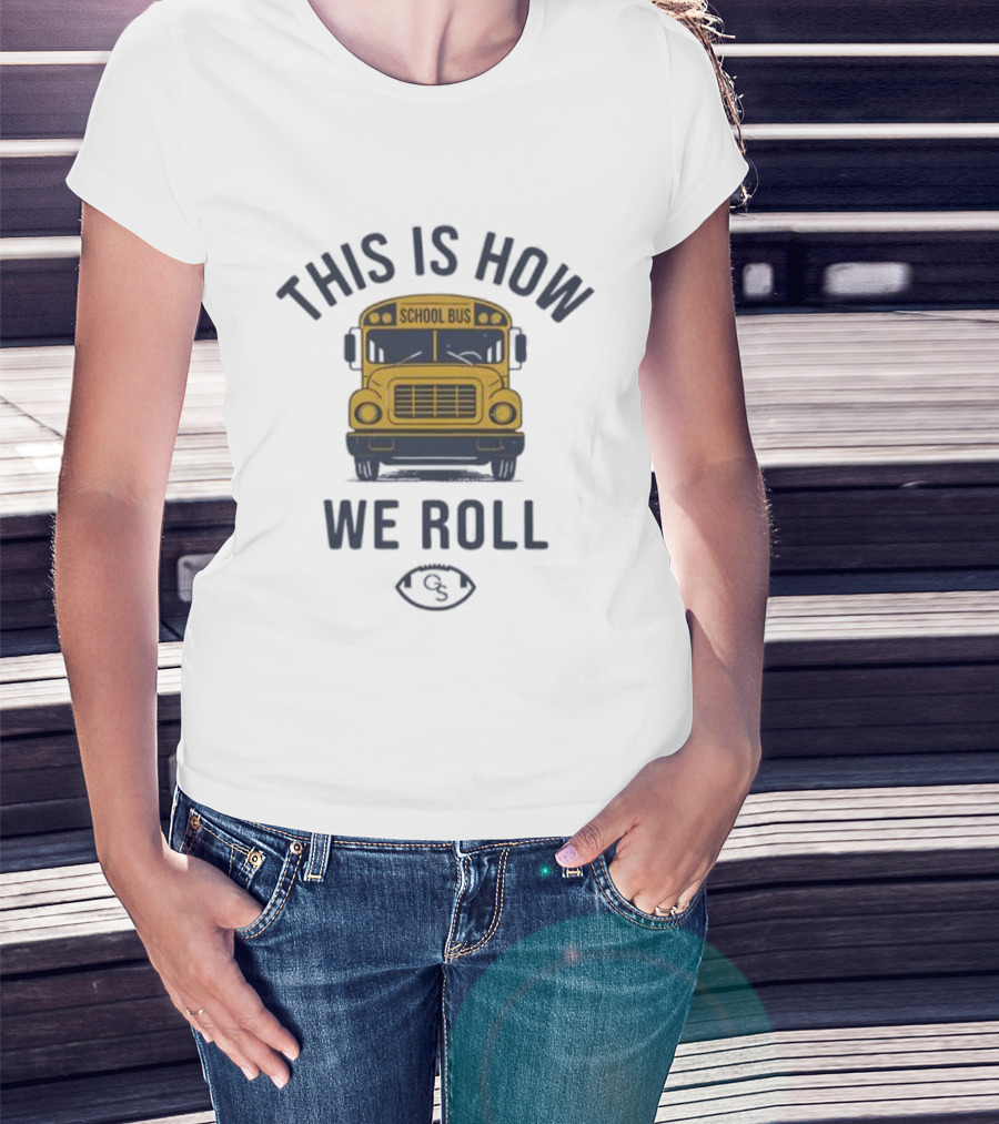 THIS IS HOW WE ROLL SCHOOL BUS FOOTBALL 131 T-Shirt