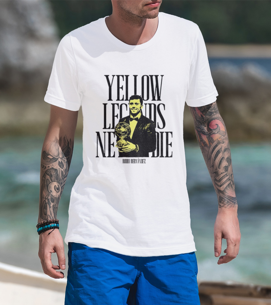 Rodrigo Hernández Manchester City FC Yellow Legends Never Die Signature T-Shirt