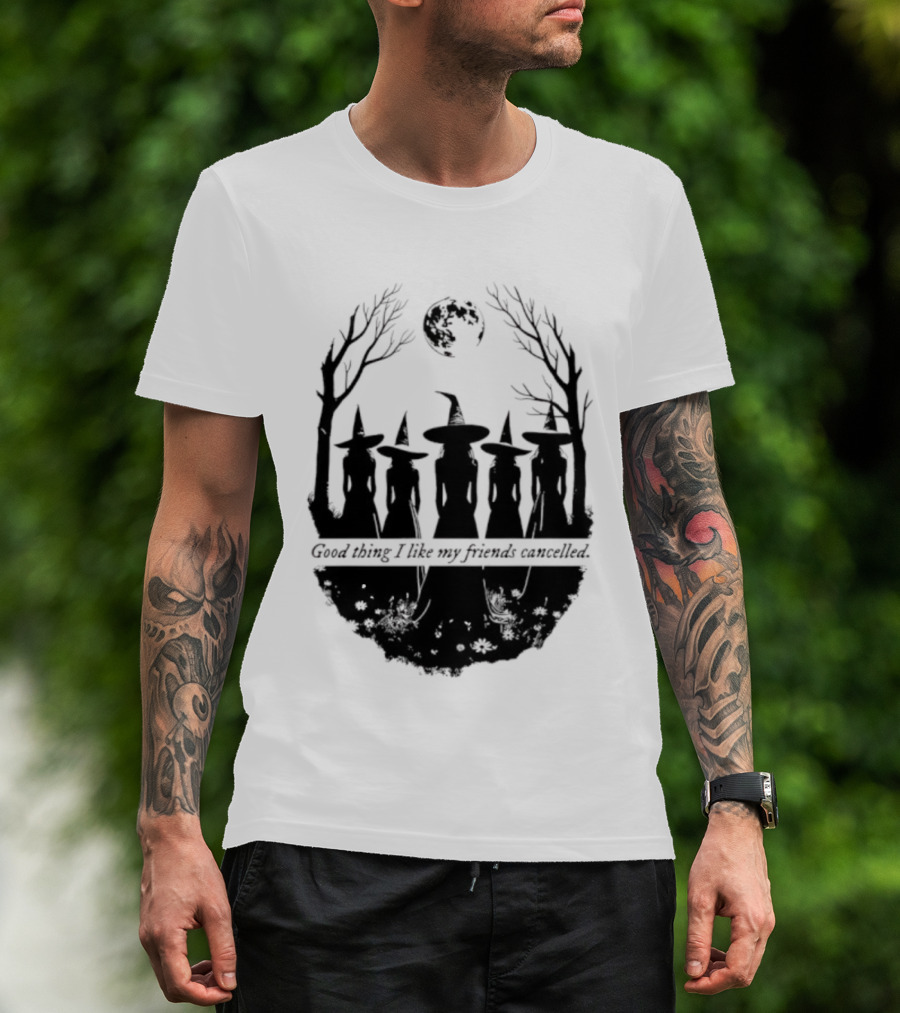 Good Thing I Like My Friends Cancelled Gothic Halloween Moon Twigs T-Shirt