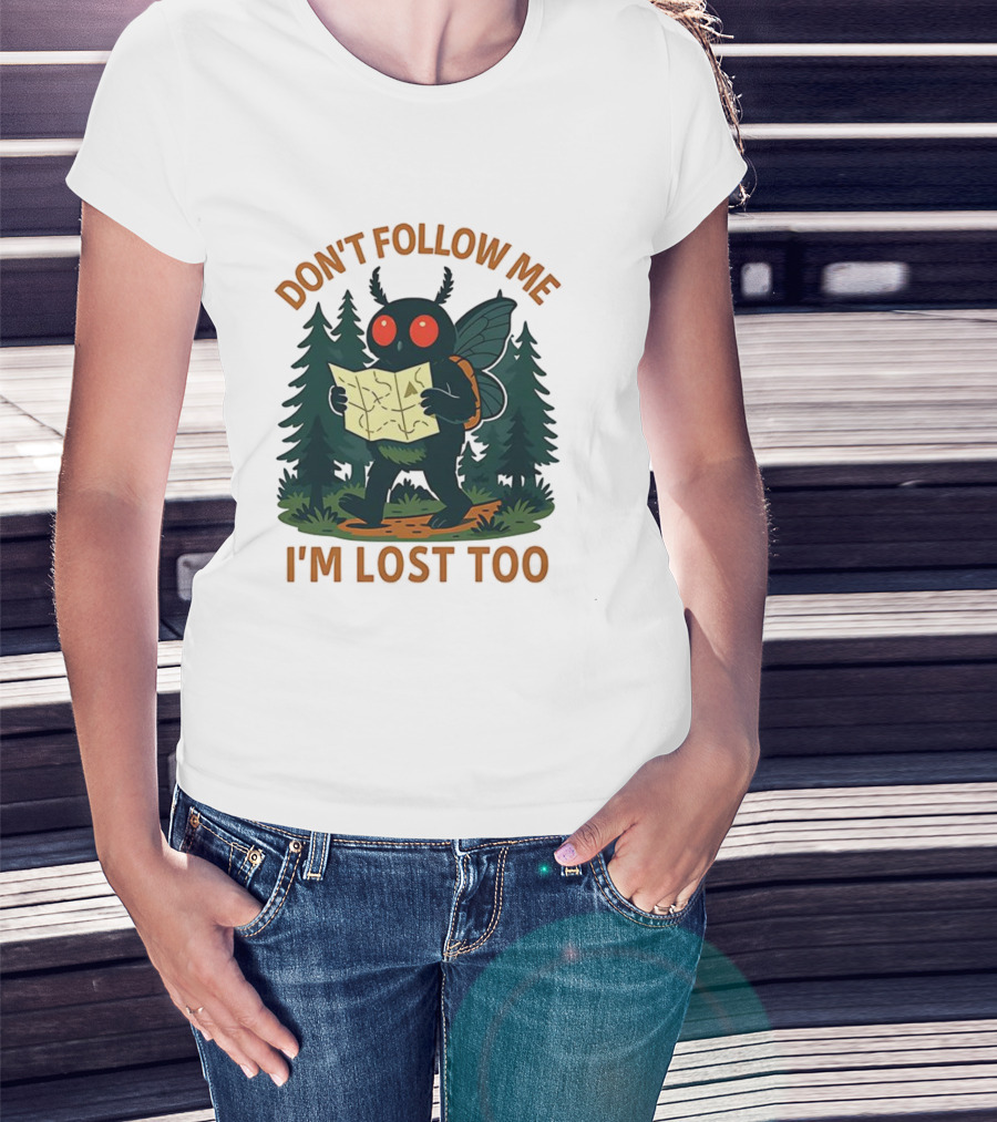 Mothman Don't Follow Me I'm Lost Too Mythical Creatures Forest Map T-Shirt