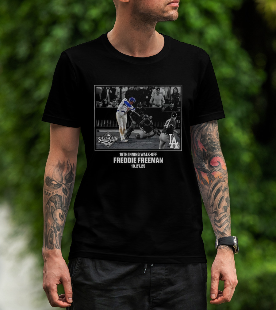 World Series 2025 Freddie Freeman Los Angeles Dodgers 18th Inning Walk-Off T-Shirt