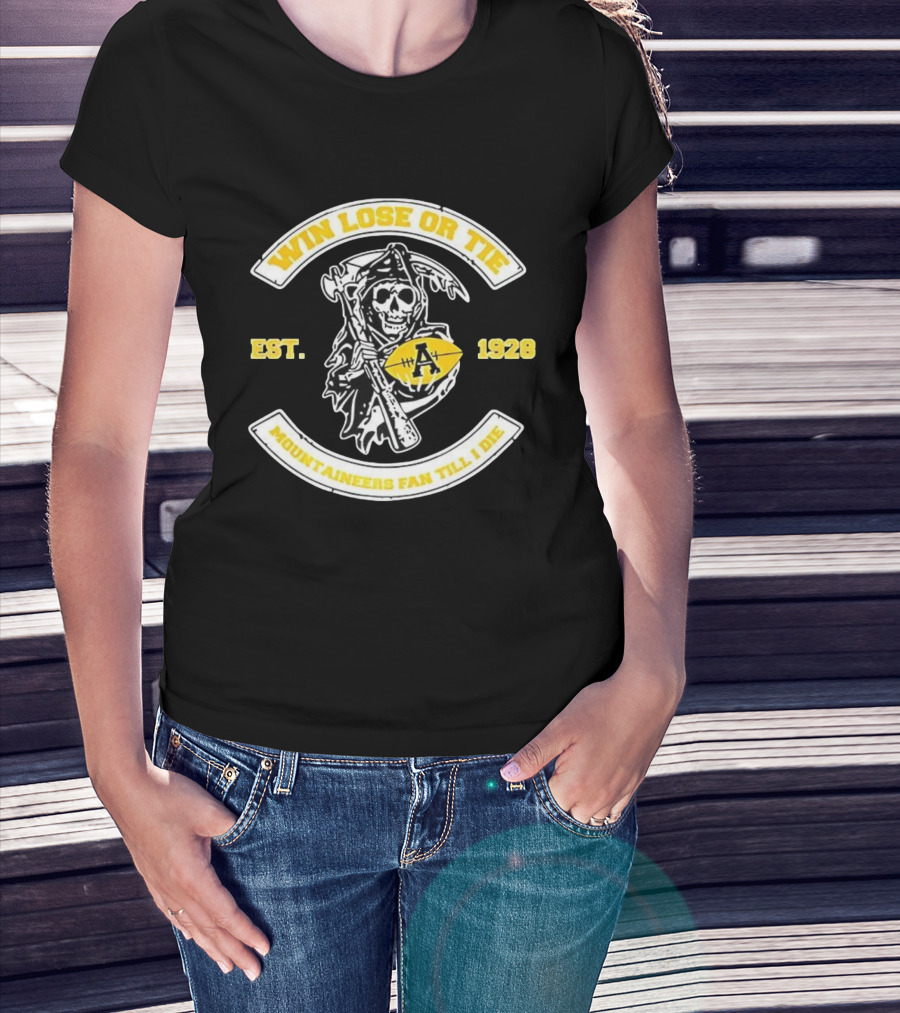Win Lose Or Tie Grim Reaper Est 1928 Appalachian State Mountaineers Fan Till I Die T-Shirt