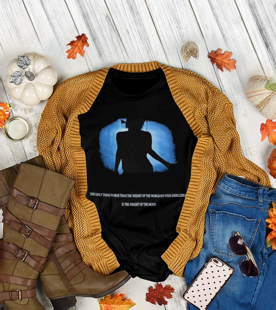 The Only Thing Worse Than the Weight of the World on Your Shoulders Is the Weight of Everyone's Morals Expectations T-Shirt