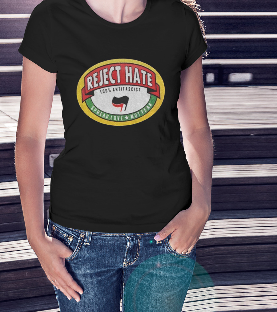 Reject Hate 100% Antifascist Spread Love Not Fear Badge T-Shirt