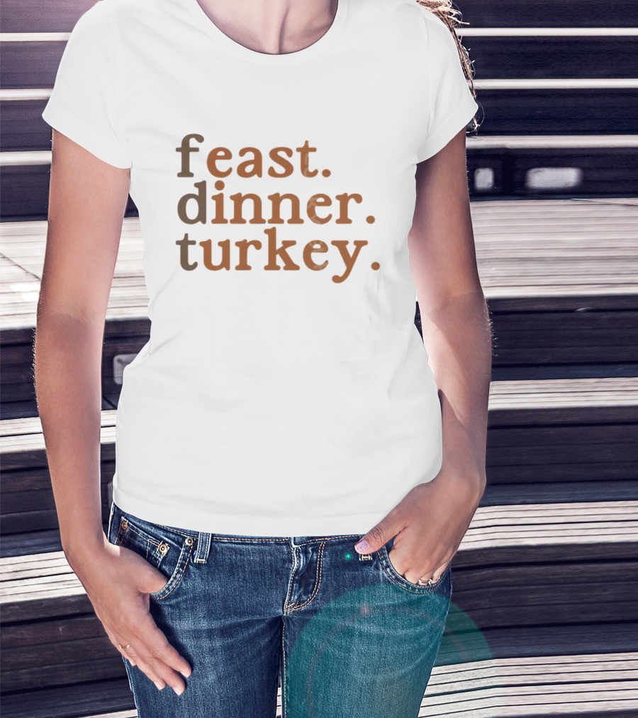 Feast Dinner Turkey Minimalist Pro-Immigrant Thanksgiving FDT T-Shirt