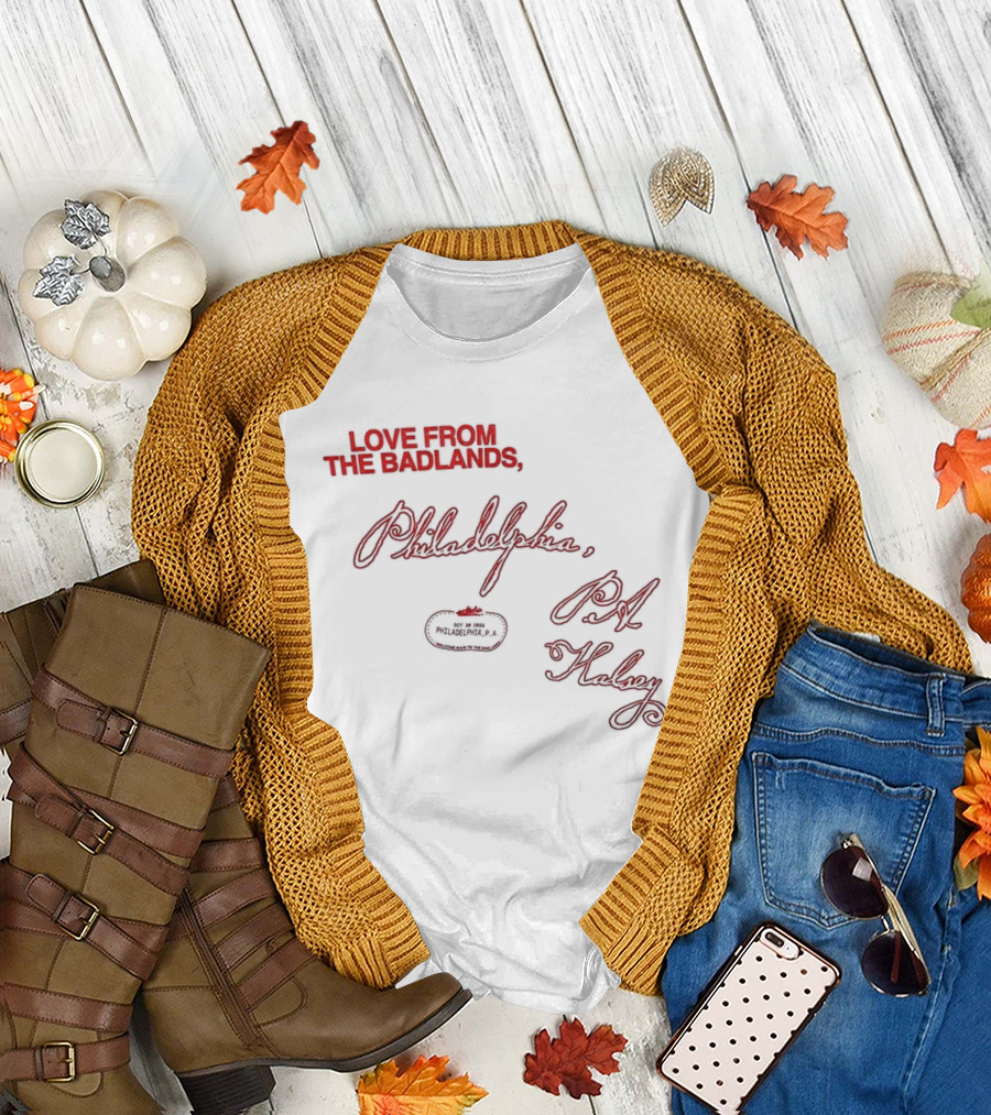 Love from the Badlands Philadelphia PA Halsey Handwriting Theme T-Shirt