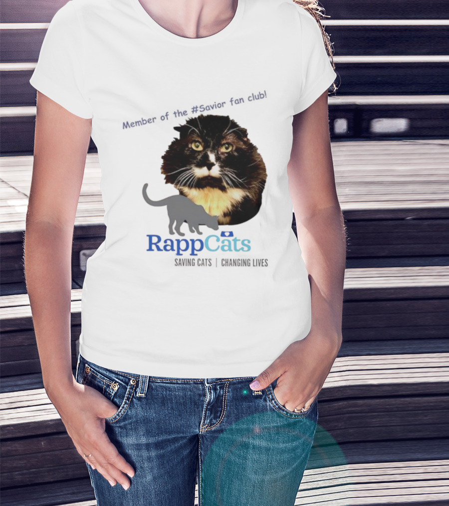 RappCats Member Of The Savior Fan Club Saving Cats Changing Lives T-Shirt
