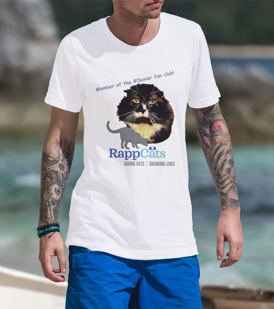 RappCats Member Of The Savior Fan Club Saving Cats Changing Lives T-Shirt