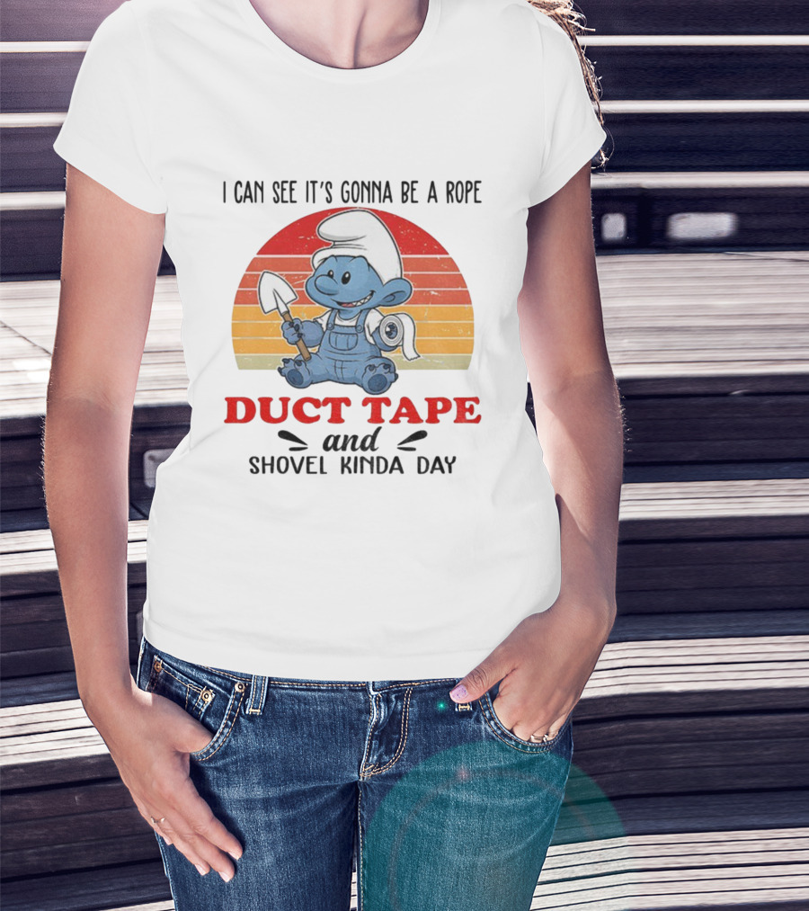 Vintage Smurf Rope Duct Tape Shovel Kinda Day T-Shirt