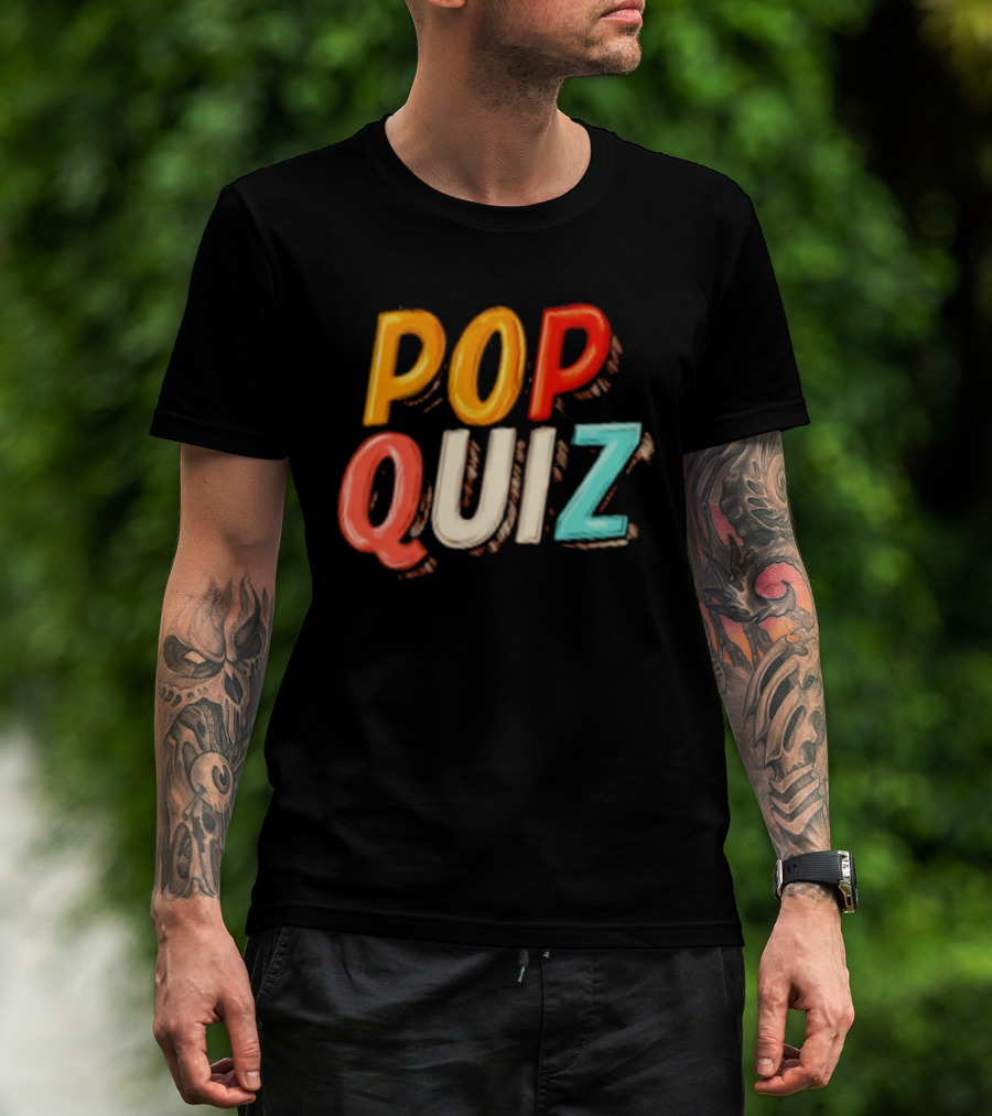 Pop Quiz Colorful Text Design T-Shirt