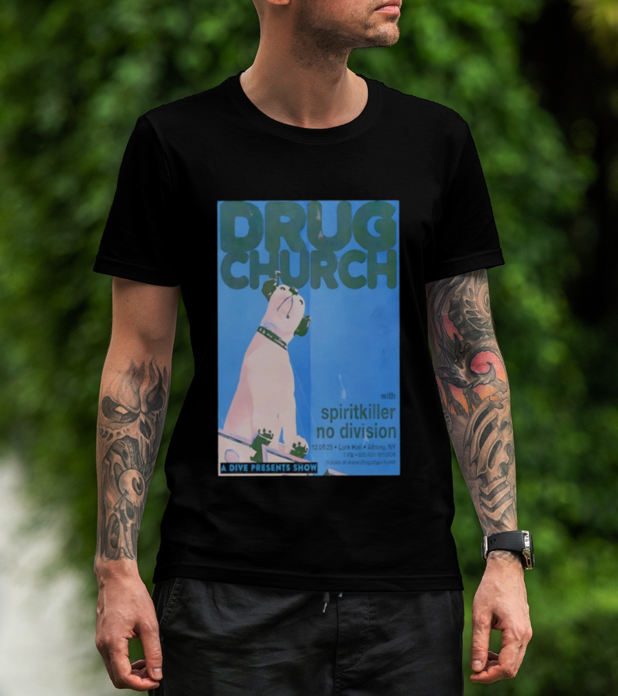 Drug Church Spiritkiller No Division Lark Hall Albany NY Dec 9 2025 T-Shirt