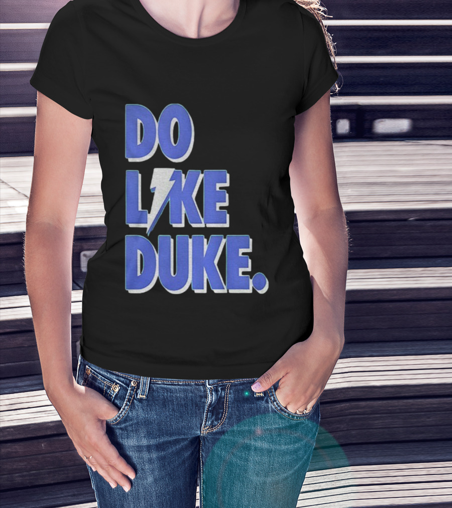 Duke Blue Devils Basketball Do Like Duke NBA T-Shirt