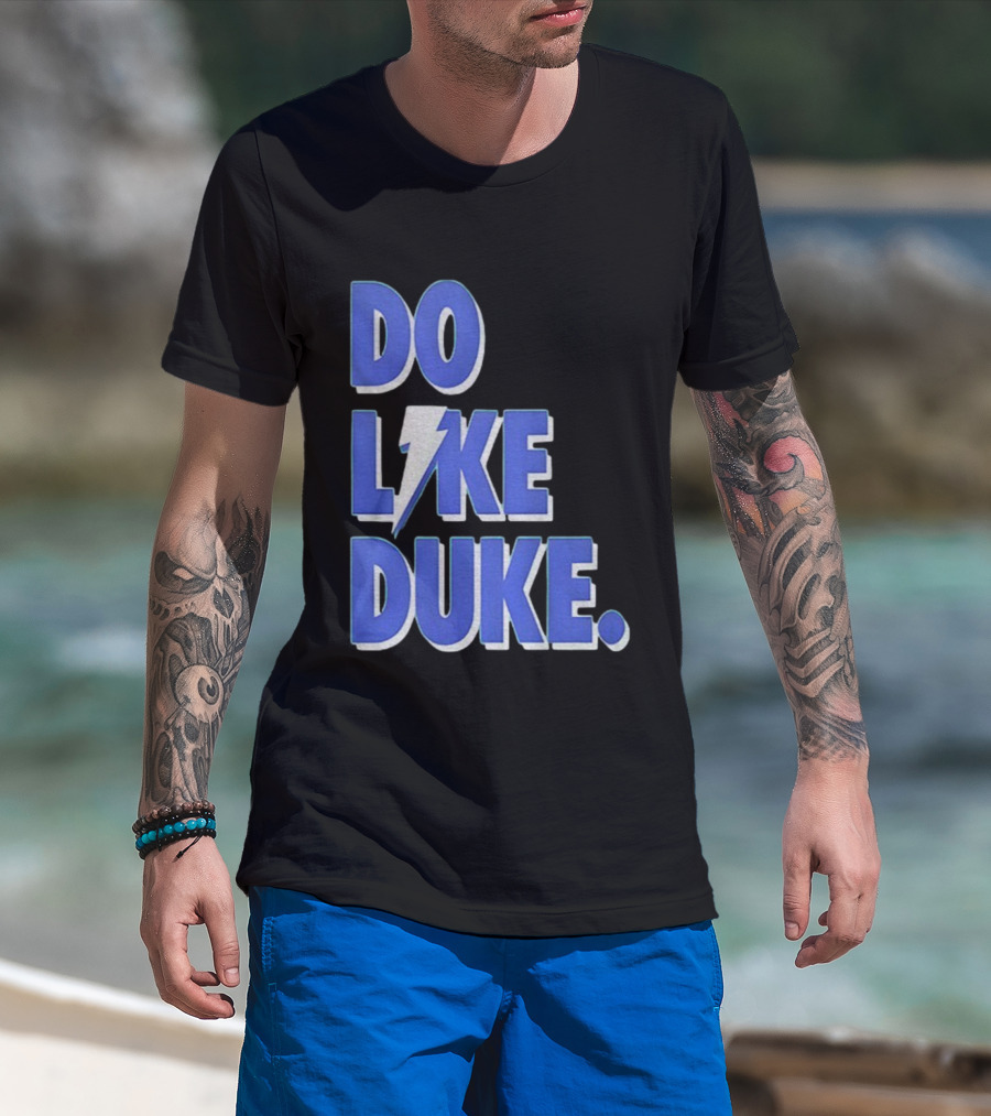 Duke Blue Devils Basketball Do Like Duke NBA T-Shirt