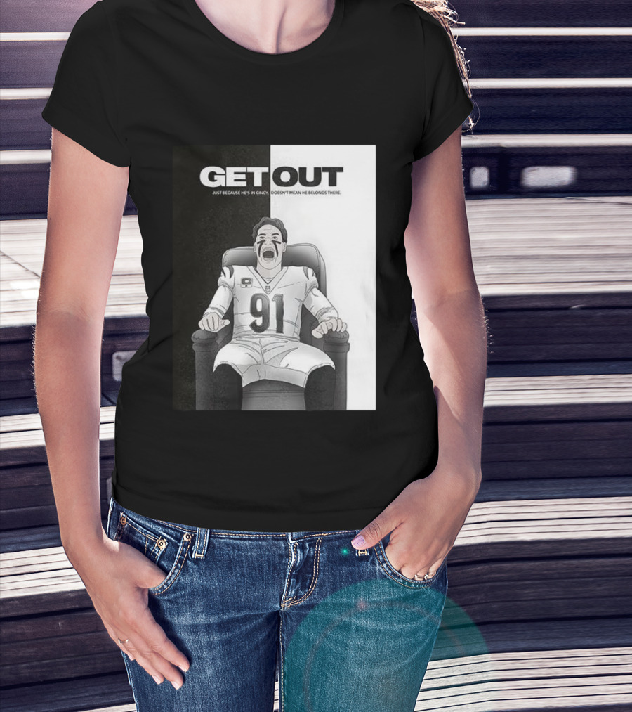 Get Out Just Because He's In Cincy Doesn't Mean He Belongs There 91 Football Player In Chair T-Shirt