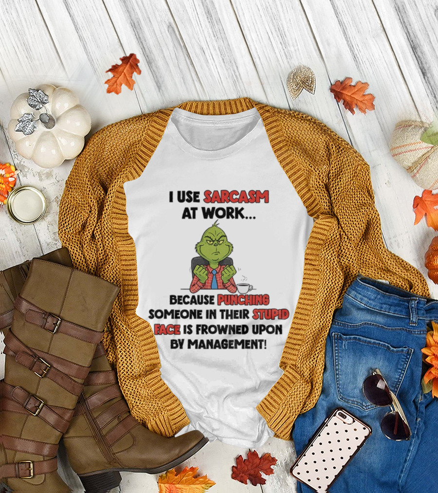 Grinch Sarcasm at Work Punching Stupid Face Frowned Upon Management Christmas T-Shirt