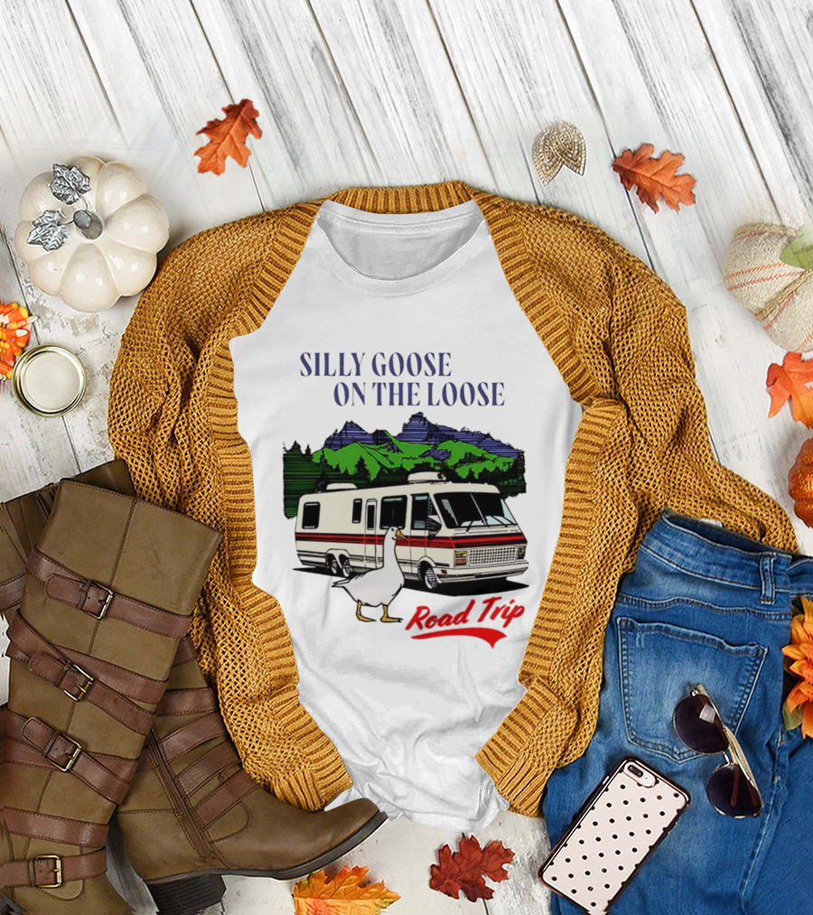 Silly Goose On The Loose Road Trip Motorhome Adventure T-Shirt