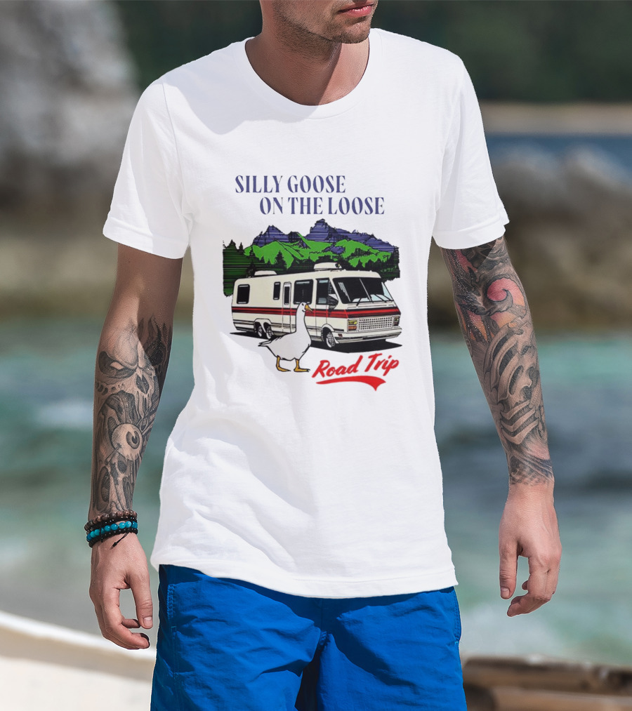 Silly Goose On The Loose Road Trip Motorhome Adventure T-Shirt