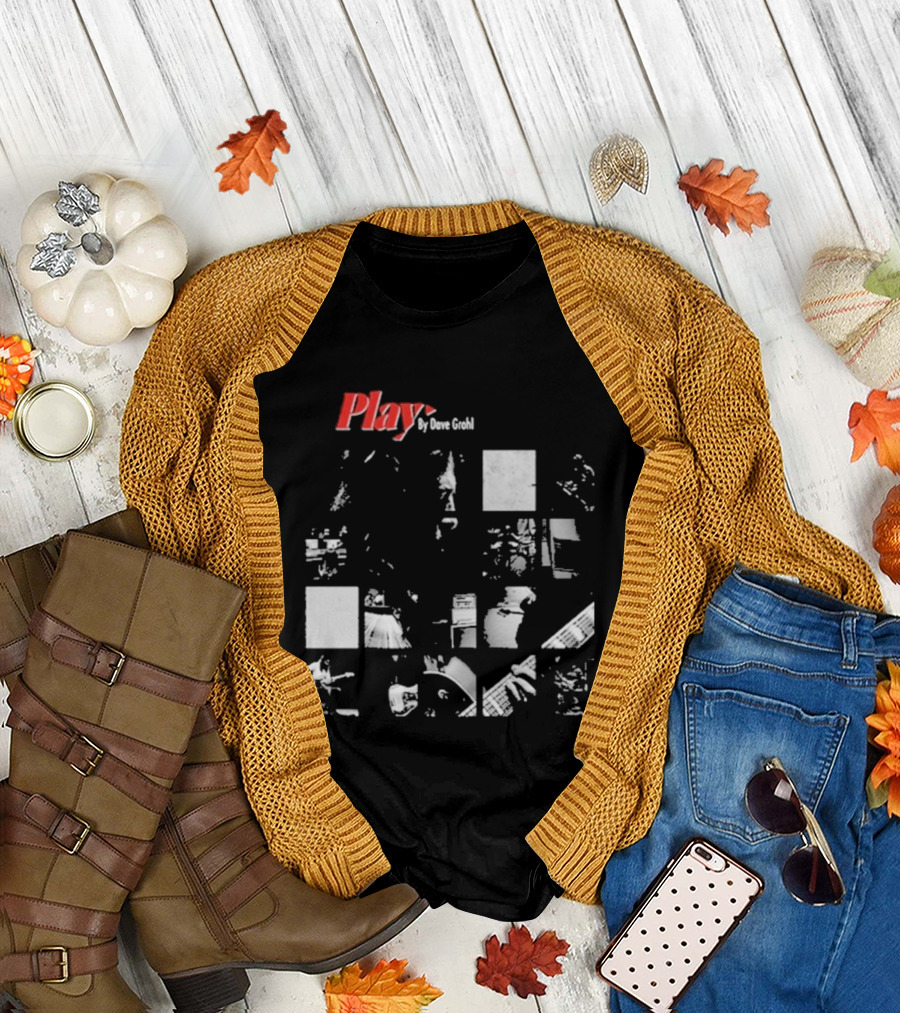 Play by Dave Grohl Foo Fighters T-Shirt