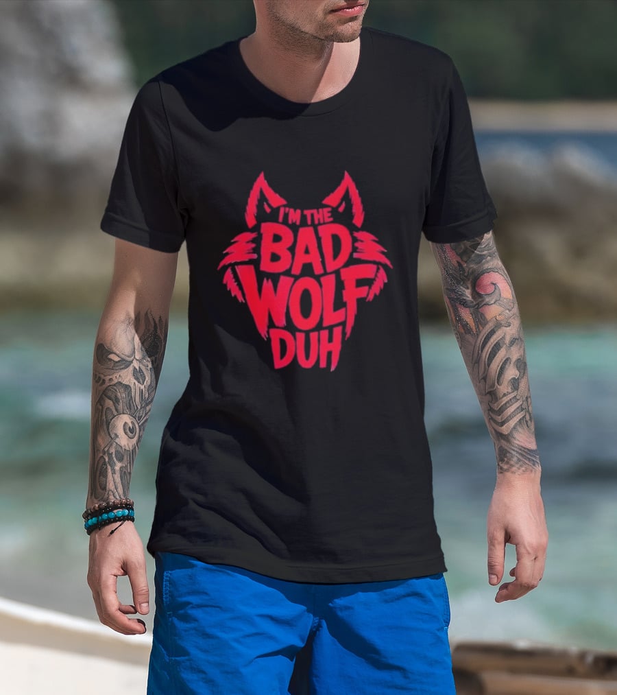 I'm The Bad Wolf Duh Red Wolf Head Design T-Shirt