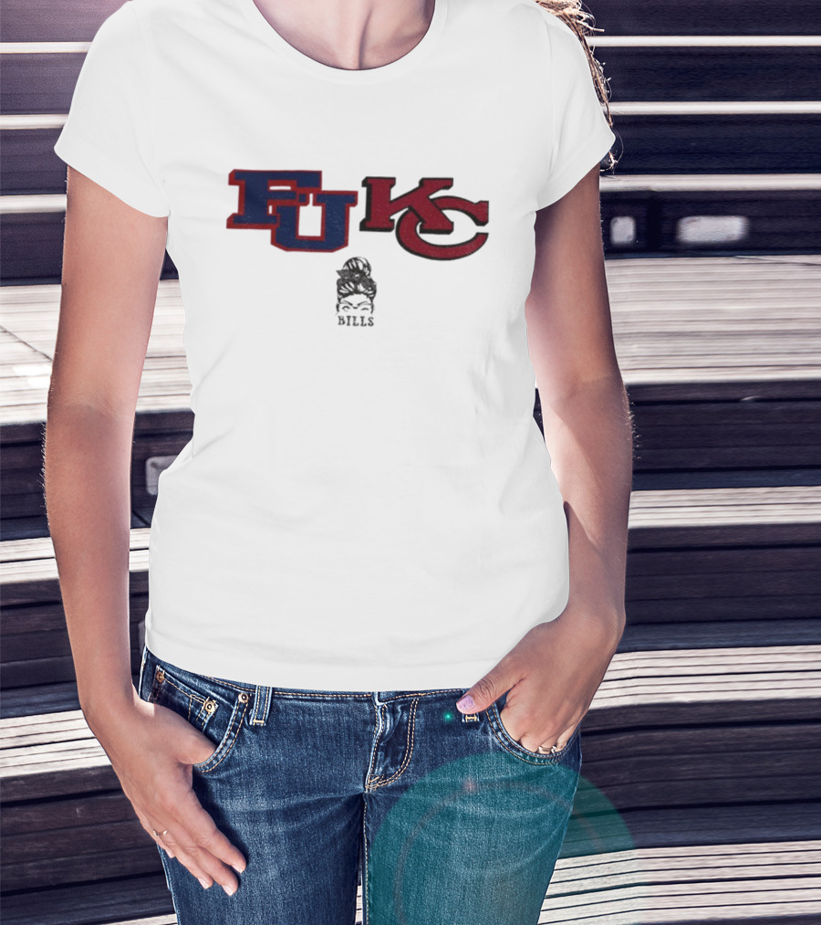 Bills Girl F U KC Buffalo Bills Kansas City Chiefs NFL Football Funny Meme T-Shirt