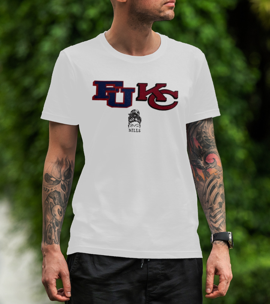 Bills Girl F U KC Buffalo Bills Kansas City Chiefs NFL Football Funny Meme T-Shirt