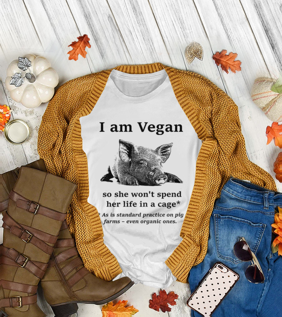 I Am Vegan So She Won’t Spend Her Life in a Cage Standard Practice on Pig Farms T-Shirt