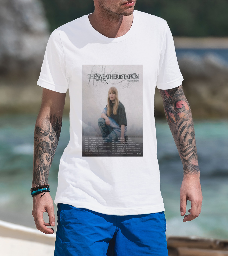 The Weather Station EU UK Fall 2025 Tour Dates And Locations T-Shirt