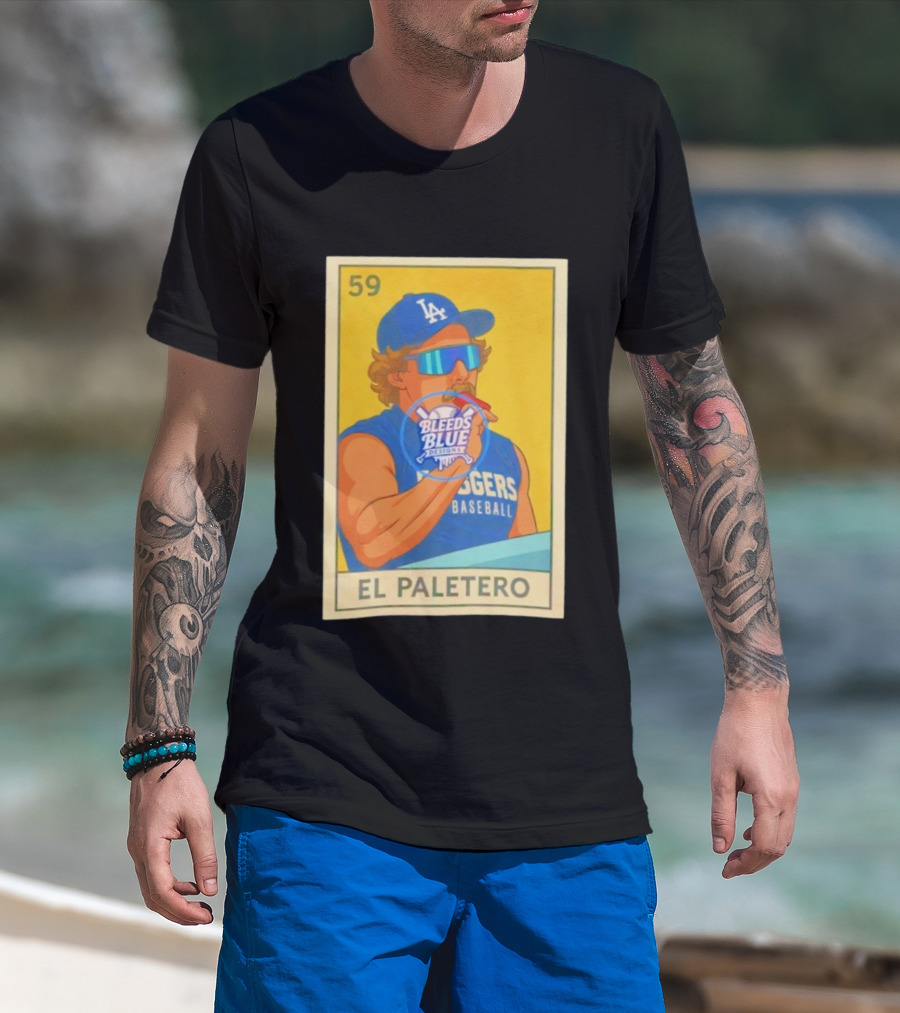 Dodgers Baseball El Paletero Bleeds Blue Loteria 59 T-Shirt