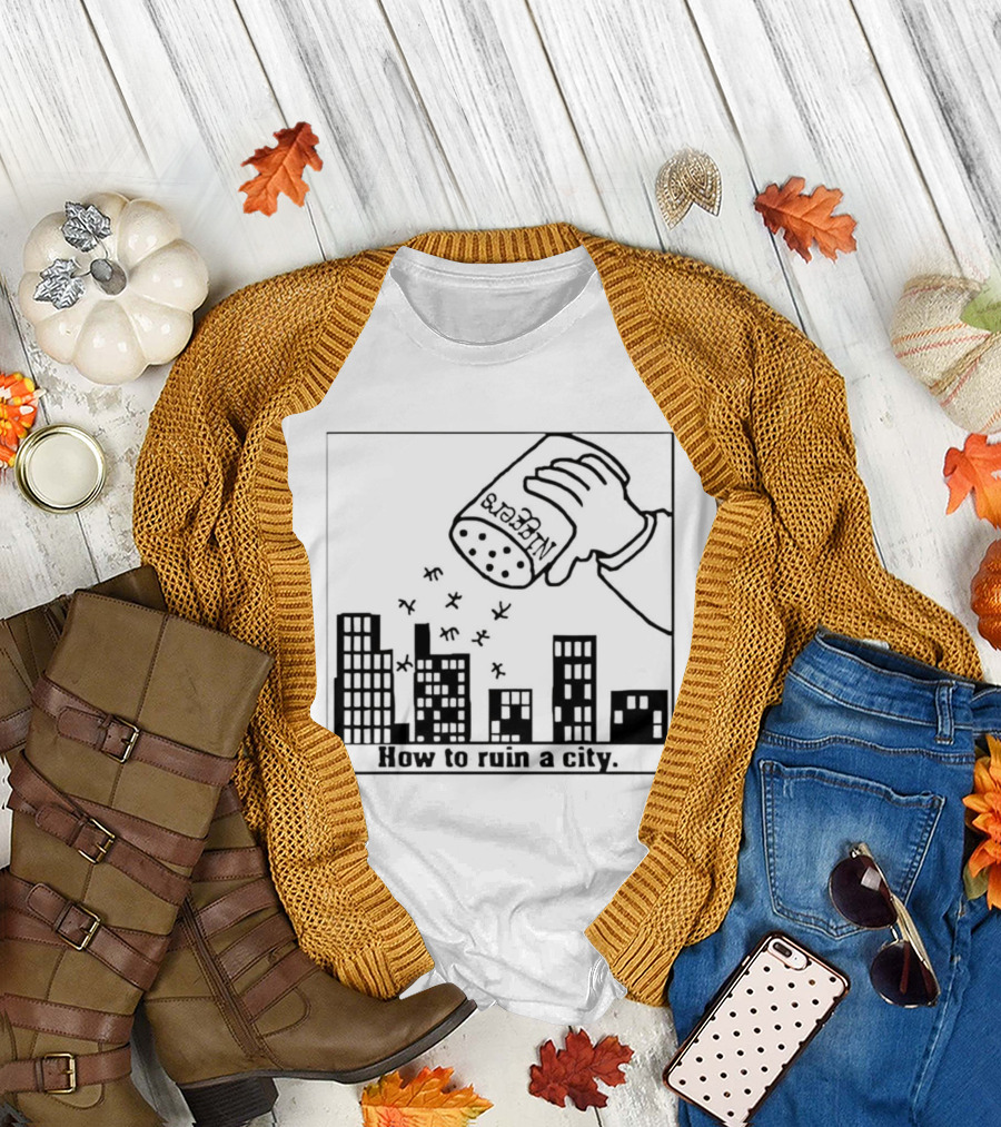 How to Ruin a City Caricature Salt Shaker Over City Skyline T-Shirt