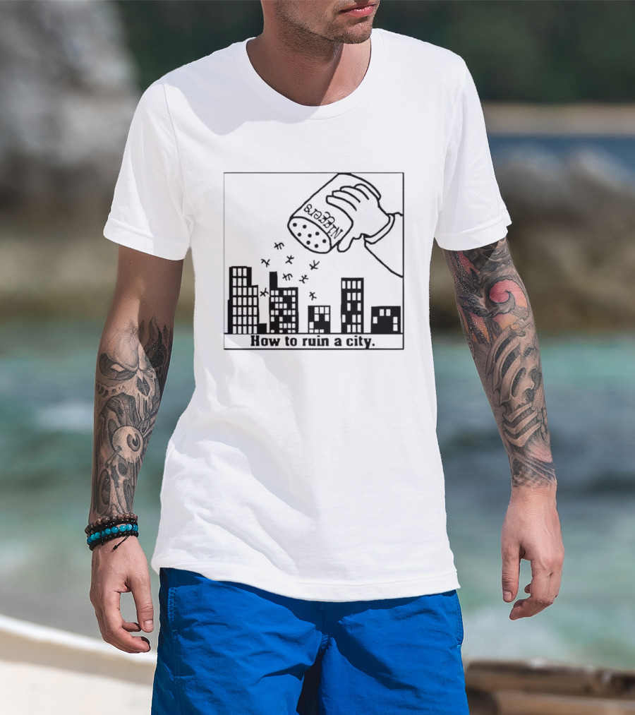 How To Ruin A City Caricature Salt Shaker Over City Skyline T-Shirt